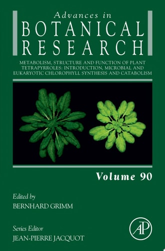 Metabolism, Structure and Function of Plant Tetrapyrroles: Introduction, Microbial and Eukaryotic Chlorophyll Synthesis and Catabolism