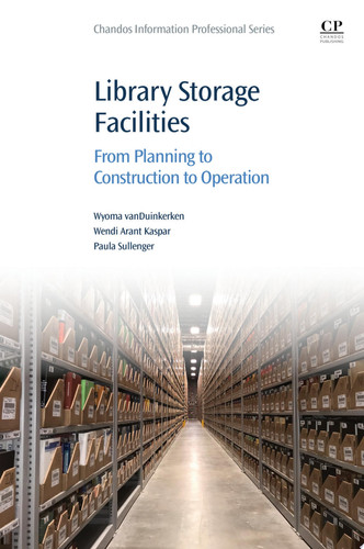 Library storage facilities: from planning to construction to operation