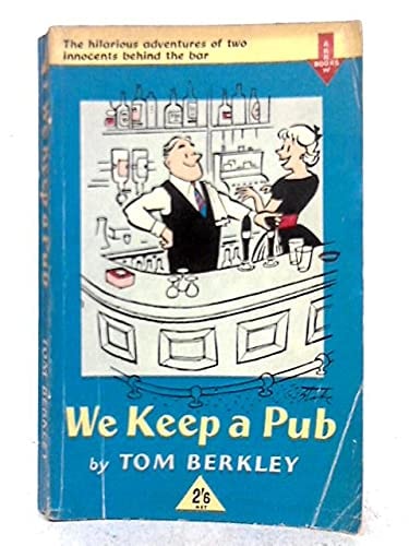 We Keep A Pub, A Humorous Look Behind The Bar