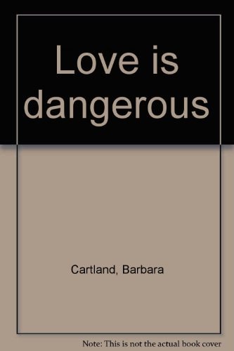 Love Is Dangerous