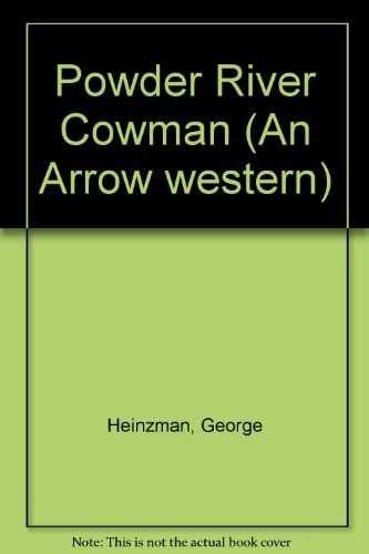 Powder River Cowman (An Arrow western)