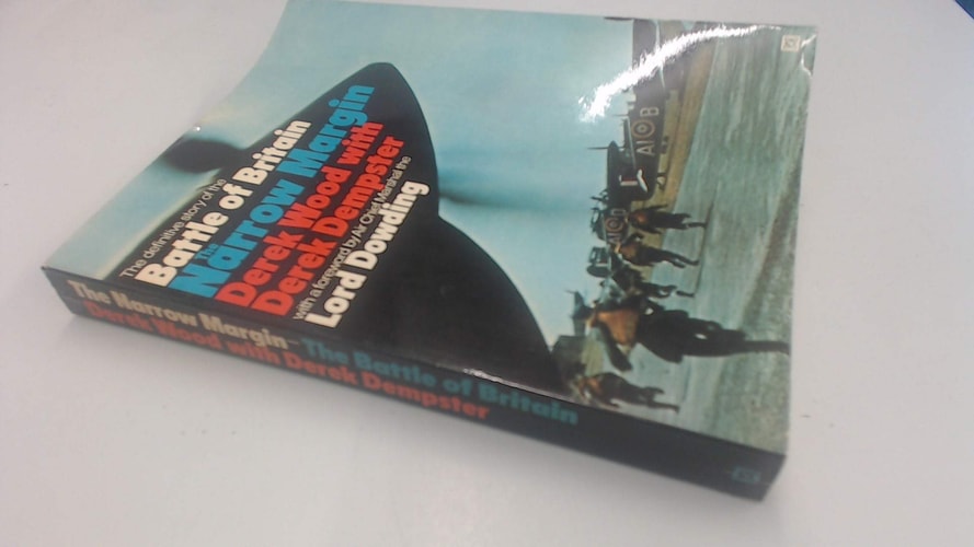 The Narrow Margin: The Battle of Britain and the Rise of Air Power 1930-40