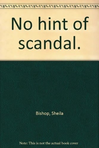 No hint of scandal.