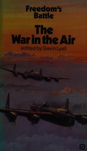 Freedom"s Battle Volume II: THE WAR IN THE AIR 1939-1945