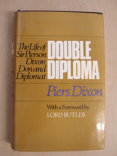 Double Diploma: The Life of Sir Pierson Dixon