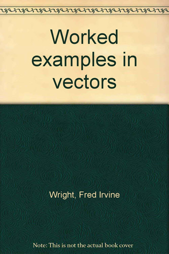 Worked Examples in Vectors