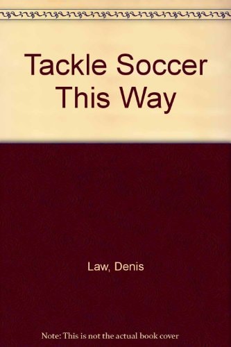 Tackle Soccer this Way