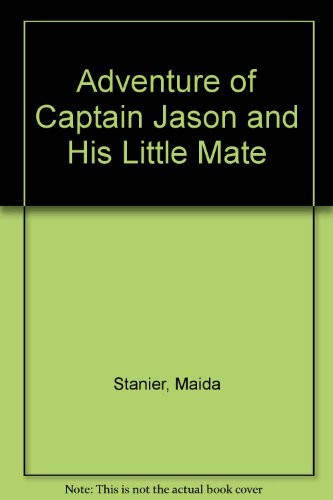 The Adventure of Captain Jason and His Little Mate