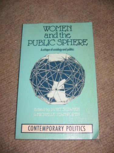 Women and the Public Sphere A Critique of Sociology and Politics