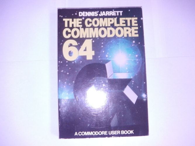 The Complete Commodore 64 A Commodore User Book