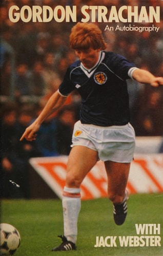 Gordon Strachan An Autobiography