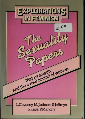 The Sexuality Papers: Male Sexuality and the Social Control of Women (Explorations in Feminism)