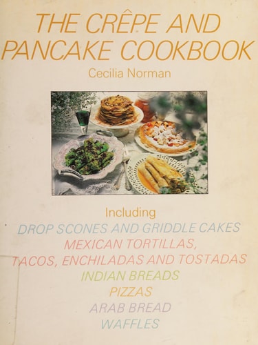 The Crêpe and Pancake Cookbook