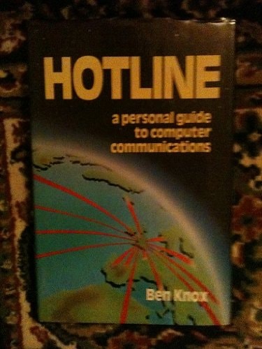 Hotline A Personal Guide to Computer Communications