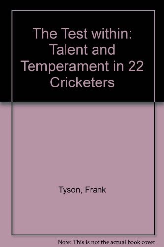 The Test Within Talent and Temperament in 22 Cricketers