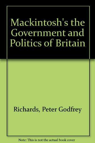MacKintosh's the Government and Politics of Britain