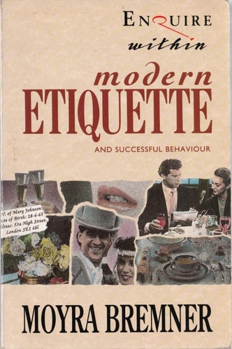 Enquire Within Upon Modern Etiquette And Successful Behaviour