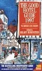 The 1997 Good Hotel Guide To Britain and Europe