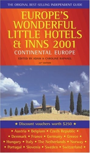 Europe's Wonderful Little Hotels and Inns 2001 Continental Europe