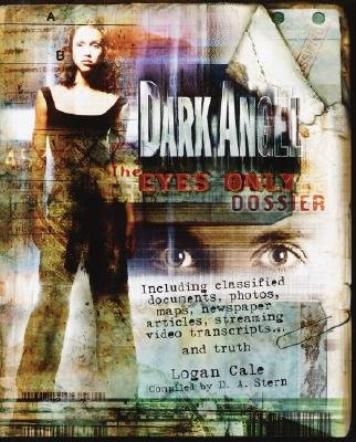 Dark Angel: The Eyes Only Dossier