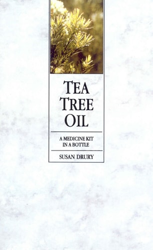Tea Tree Oil A Medicine Kit in a Bottle