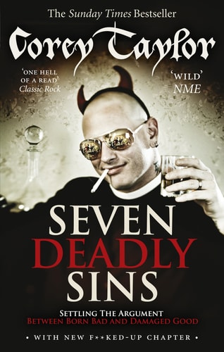Seven Deadly Sins Settling the Argument Between Born Bad and Damaged Good