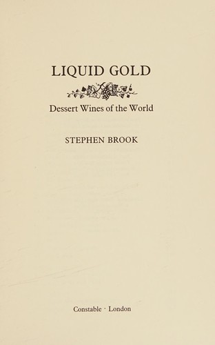 Liquid Gold: Dessert Wines of the World
