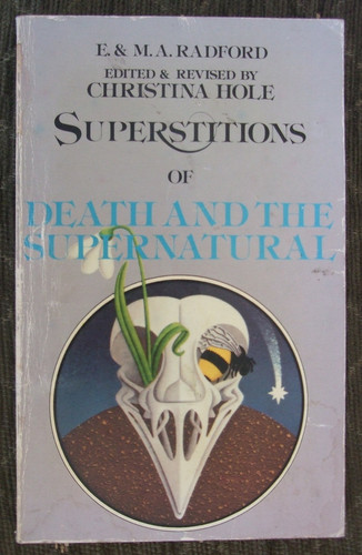 Encyclopedia of Superstitions: Superstitions of Death and the Supernatural