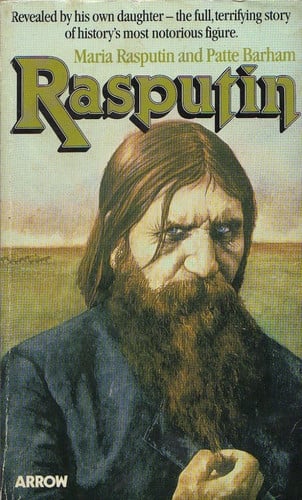 Rasputin The Man Behind the Myth
