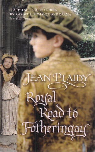 Royal Road To Fotheringay