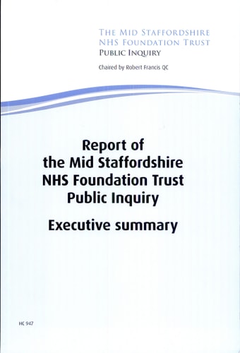 Report of the Mid Staffordshire NHS Foundation Trust Public Inquiry Executive Summary