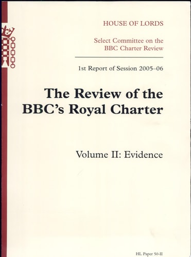 The Review of the BBC's Royal Charter 1st Report of Session 2005-06