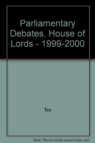 Parliamentary Debates, House of Lords 1999-2000: 17 November - 9 December 1999