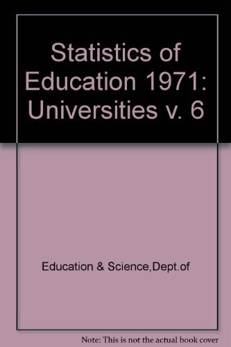 Statistics of Education 1971: Universities v. 6