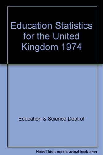 Education Statistics for the United Kingdom 1974