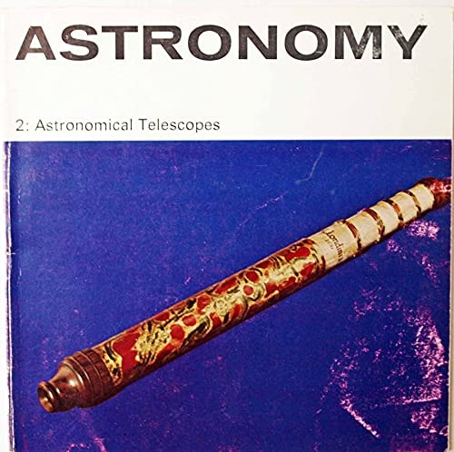 Astronomy: Astronomical Telescopes Pt. 2 (Illustrated Booklet)