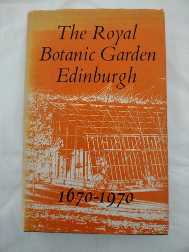 The Royal Botanic Garden, Edinburgh, 1670-1970,