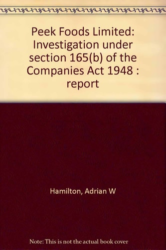 Peek Foods Limited Investigation Under Section 165(b) of the Companies Act 1948 : Report