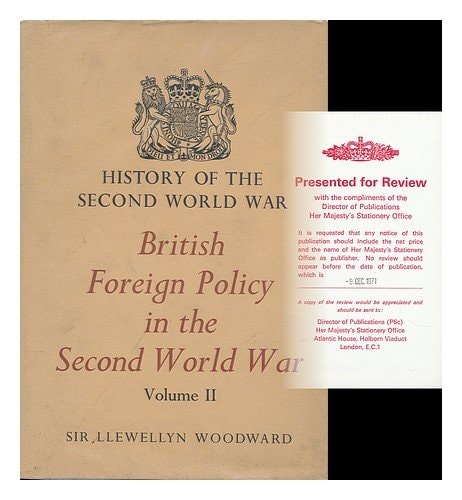 (History of the Second World War) British Foreign Policy in the Second World War - Volume II