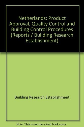 The Netherlands--product approval, quality control and building control procedures (Building Research Establishment report)