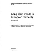 Long-term Trends in European Mortality: English Translation of a Paper Presented at the European Population Conference, Paris, 21-25 October 1991 (Studies on Medical and Population Subjects)