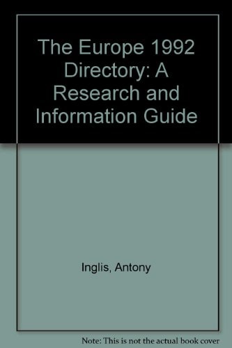 The Europe 1992 Directory A Research and Information Guide