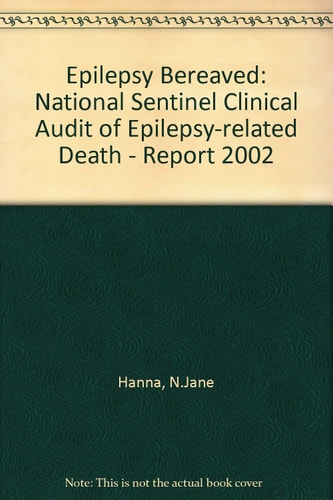 National Sentinel Clinical Audit of Epilepsy-related Death Report 2002
