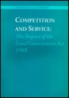 Competition and Service The Impact of the Local Government Act 1988