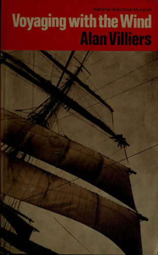 Voyaging with the Wind An Introduction to Sailing Large Square-rigged Ships