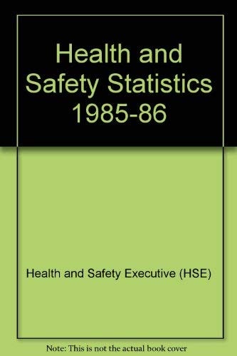 Health and Safety Statistics, 1985-86