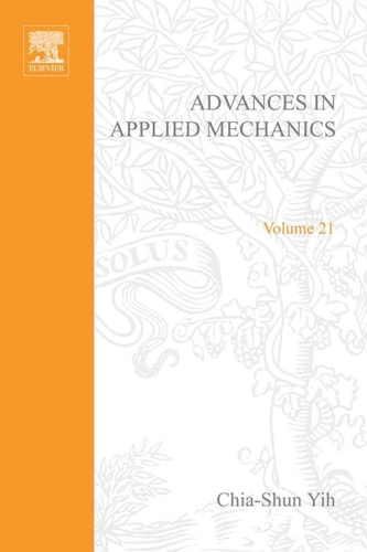 Advances in Applied Mechanics: Volume 21