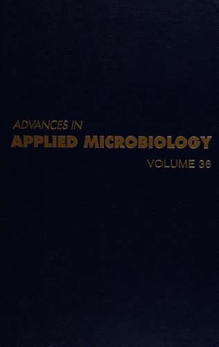 Advances in Applied Microbiology: Volume 36