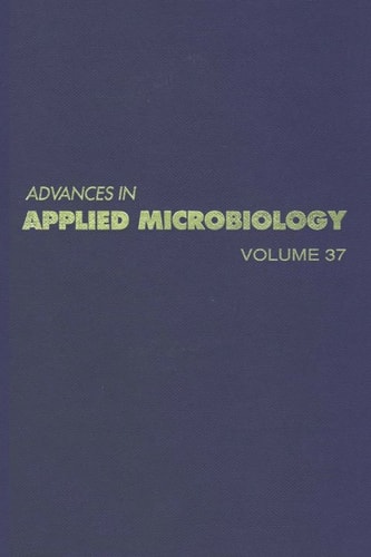 Advances in Applied Microbiology: Volume 37
