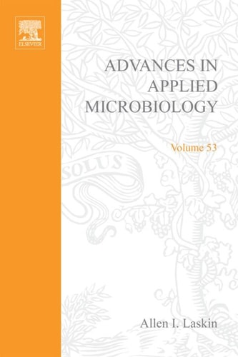 Advances in Applied Microbiology: Volume 53